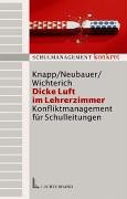 Dicke Luft im Lehrerzimmer: Konfliktmanagement für Schulleitungen Lifestyle