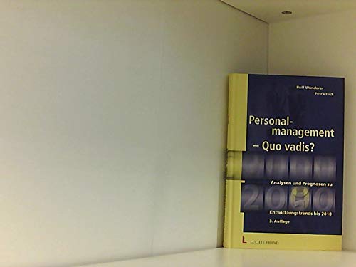 Personalmanagement Quo vadis?.Analysen und Prognosen bis 2010 Business, Finance & Career