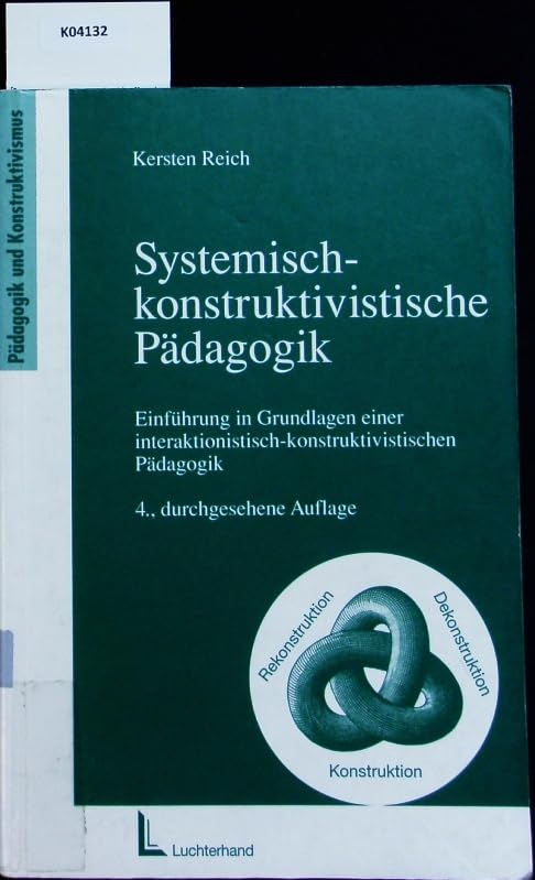 Systemisch-konstruktivistische Pädagogik.Einführung in Grundlagen einer interaktionistisch-konstruktivistischen Pädagogik Psychology