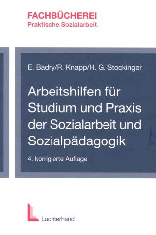 Arbeitshilfen für Studium und Praxis der Sozialarbeit und Sozialpädagogik.Fachbücherei Praktische Sozialarbeit Social Sciences