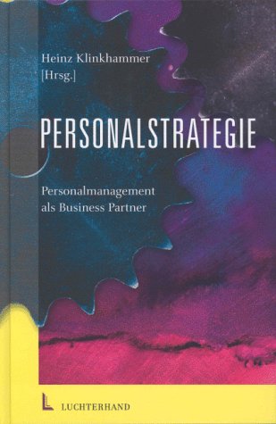 Personalstrategie.Personalmanagement als Business Partner Law