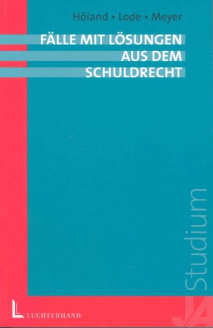 Fälle und Lösungen aus dem neuen Schuldrecht Law