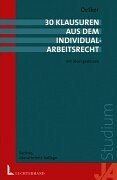 30 Klausuren aus dem Arbeitsrecht Individualarbeitsrecht .mit Lösungsskizzen. (Klausurenkurs) Law