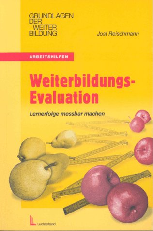 Weiterbildungs-Evaluation: Lernerfolge messbar machen, (inkl. CD-ROM) Business, Finance & Career