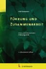 Führung und Zusammenarbeit: Eine unternehmerische Führungslehre Books