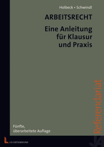 Arbeitsrecht: Eine Anleitung für Klausur und Praxis Law