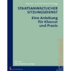 Staatsanwaltlicher Sitzungsdienst: Eine Anleitung für Klausur und Praxis Law