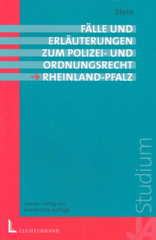 Fälle und Erläuterungen zum Polizei- und Ordnungsrecht Rheinland-Pfalz Law
