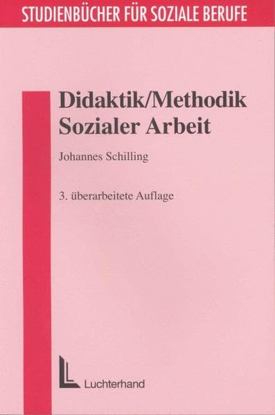 Didaktik /Methodik Sozialer Arbeit (Studienbücher für soziale Berufe) Social Sciences