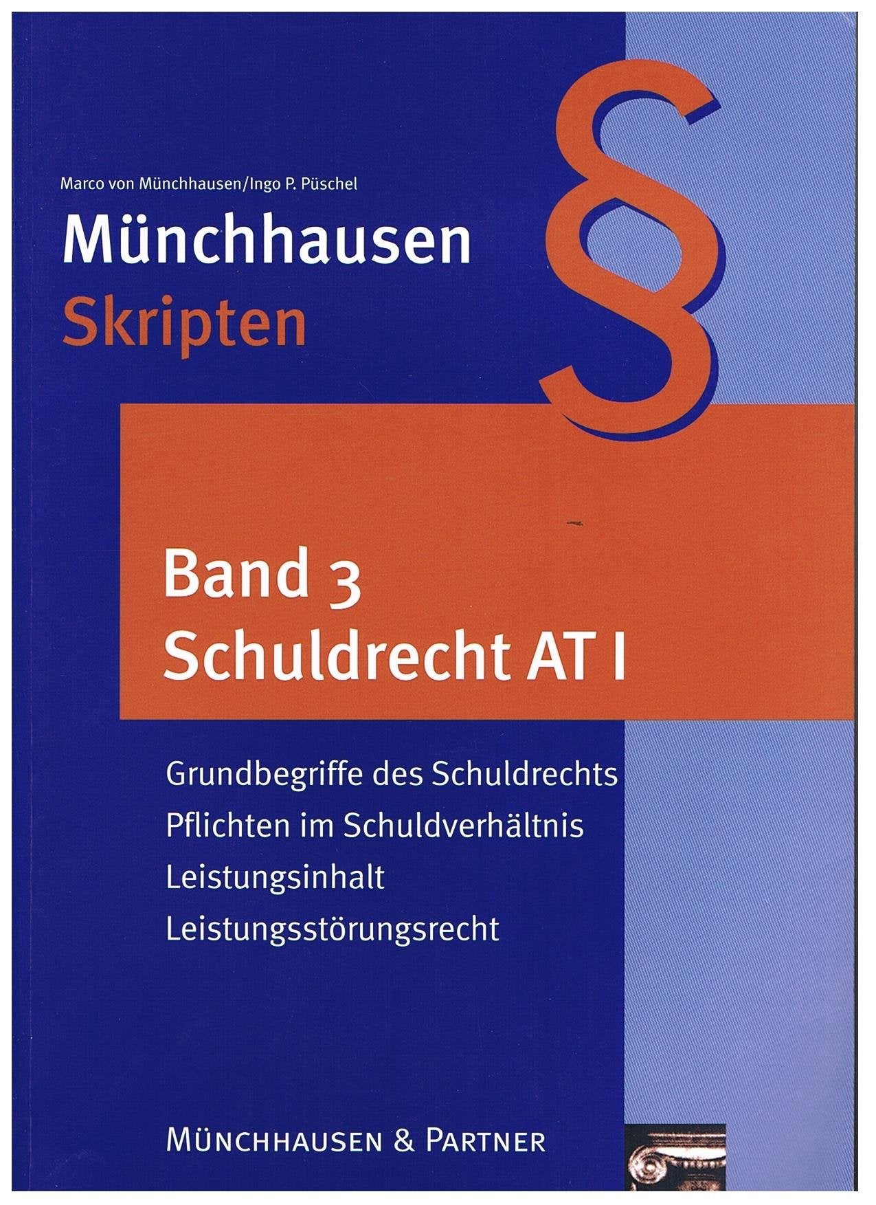 Zivilrecht: Schuldrecht AT I: Grundbegriffe des Schuldrechts, Pflichten im Schuldverhältnis, Leistungsinhalt, Leistungsstörungsrecht Law