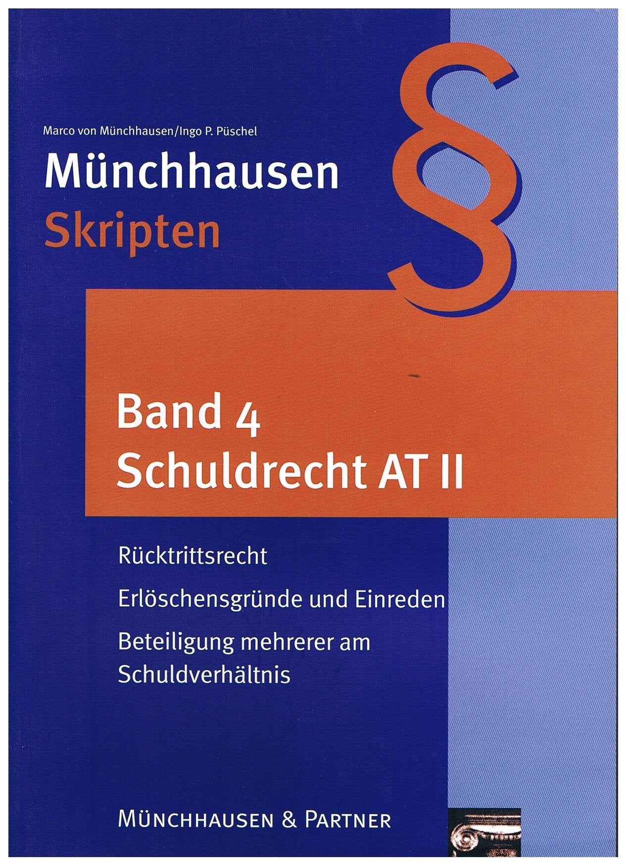 Zivilrecht: Schuldrecht AT II: Rücktrittsrecht, Erlöschensgründe und Einreden, Beteiligung mehrerer am Schuldverhältnis Law