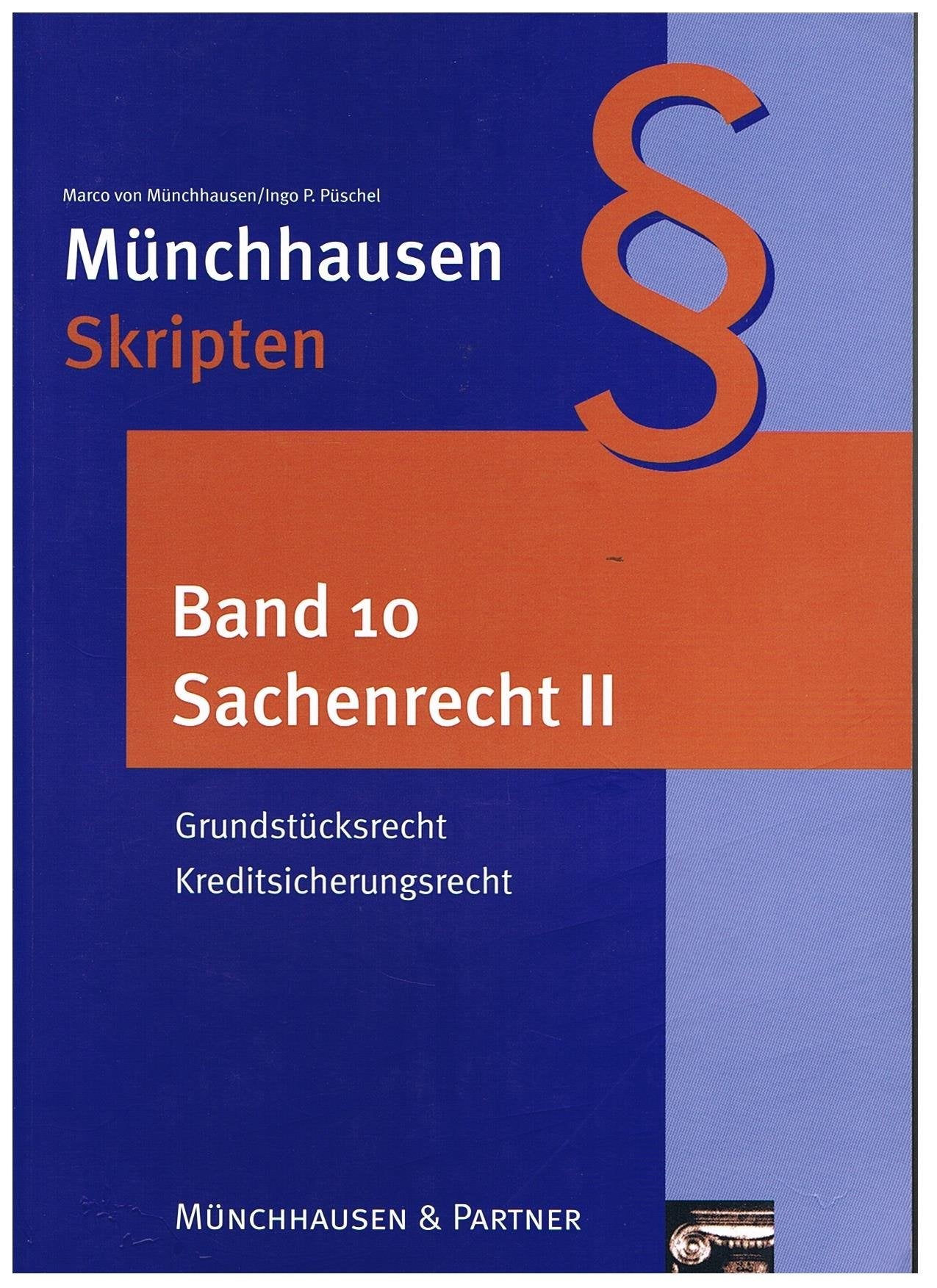 Münchhausen Skripten, Band 10: Sachenrecht II: Grundstücksrecht, Kreditsicherungsrecht Law