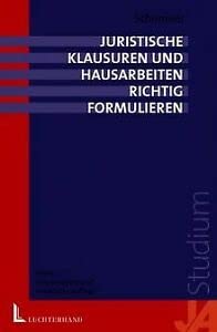 Juristische Klausuren und Hausaufgaben richtig formulieren Law
