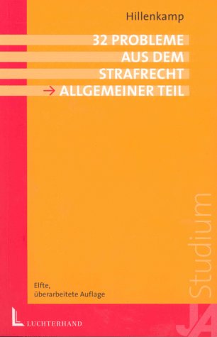 32 Probleme aus dem Strafrecht Allgemeiner Teil Law