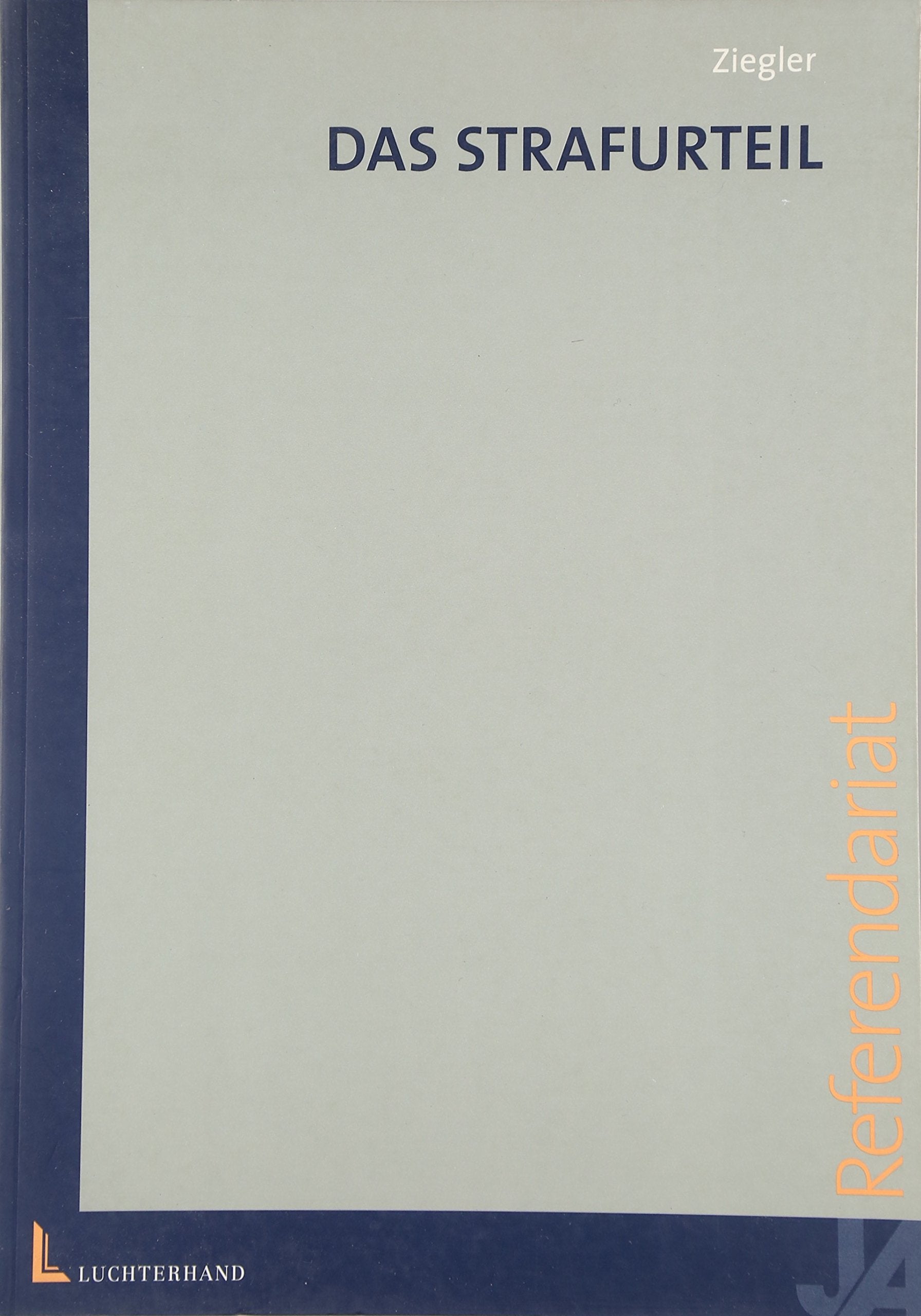 Das Strafurteil (Referendarpraxis) Law
