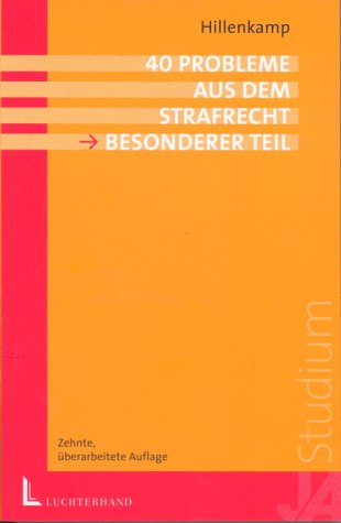 40 Probleme aus dem Strafrecht - Besonderer Teil Law
