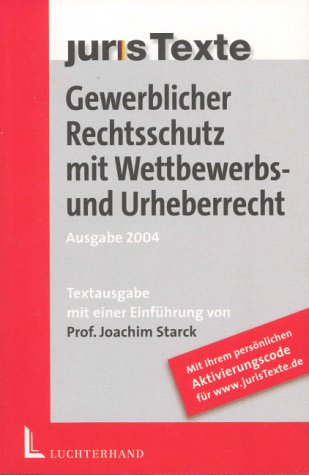 Gewerblicher Rechtsschutz mit Wettbewerbs- und Urheberrecht: Textausgabe Law