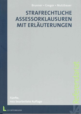 Strafrechtliche Assessorklausuren mit Erläuterungen Law