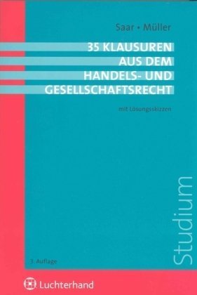 35 Klausuren aus dem Handels- und Gesellschaftsrecht (Klausurenkurs) Law