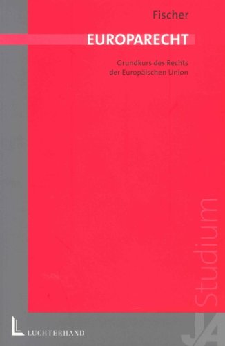 Europarecht: Grundzüge des Rechts der Europäischen Union und der Europäischen Gemeinschaft (Juristische Lernbücher) Law