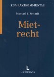 Kompaktkommentar Mietrecht: Kommentar mit Erläuterungen, Beispielen und Anwendungshinweisen Law