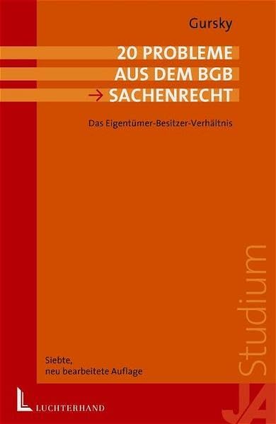 20 Probleme aus dem BGB. Das Eigentümer-Besitzer-Verhältnis (Klausurprobleme) Law