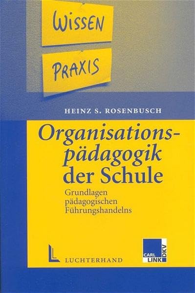 Organisationspädagogik der Schule: Grundlagen pädagogischen Führungshandelns Politics & History