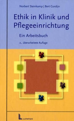Ethik in Klinik und Pflegeeinrichtung: Ein Arbeitsbuch Medicine