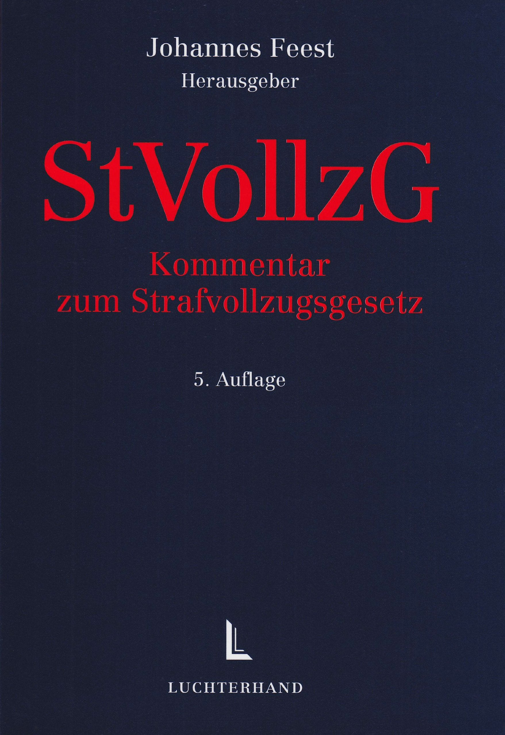 StVollzG: Kommentar zum Strafvollzugsgesetz Law