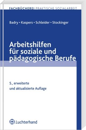Arbeitshilfen für soziale und pädagogische Berufe (Fachbücherei Praktische Sozialarbeit) Social Sciences