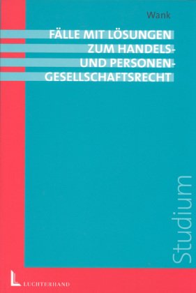 Fälle zum Handels- und Personengesellschaftsrecht: Mit Lösungen book