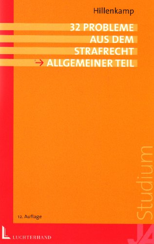 32 Probleme aus dem Strafrecht. Allgemeiner Teil (Klausurprobleme) Law