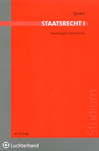 Staatsrecht I: Staatsorganisationsrecht (Juristische Lernbücher) Law