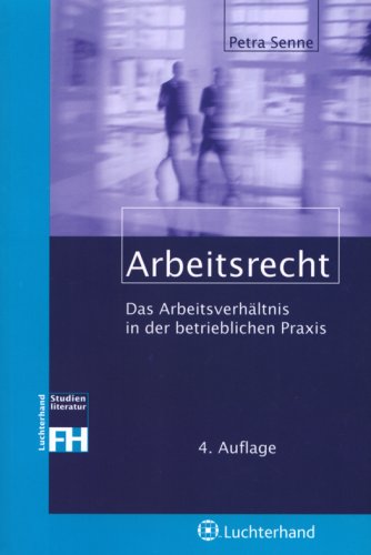 Arbeitsrecht: Das Arbeitsrecht in der betrieblichen Praxis Law