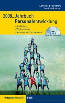 Jahrbuch Personalentwicklung 2007: Ausbildung, Weiterbildung, Management Development Law
