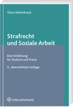 Strafrecht und Soziale Arbeit: Die Einführung für Studium und Praxis book