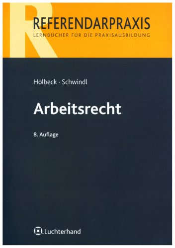 Arbeitsrecht: Eine Anleitung für Klausur und Praxis Law