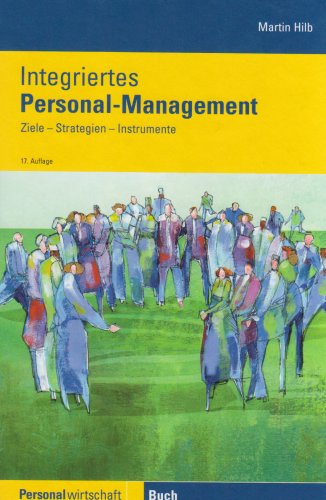 Integriertes Personalmanagement: Ziele - Strategien - Instrumente Law