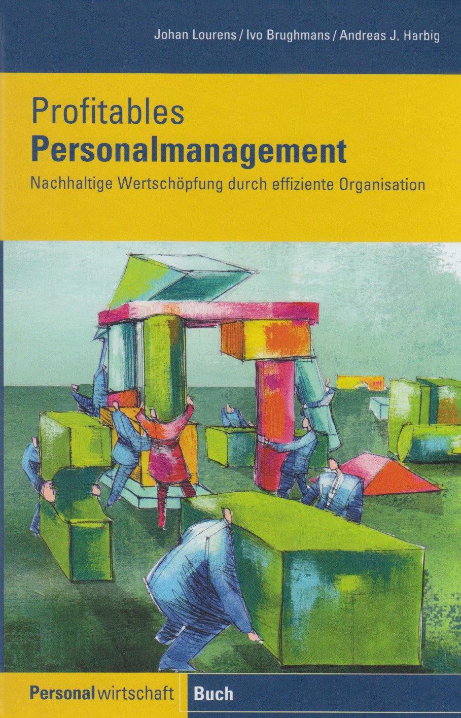 Profitables Personalmanagement: Nachhaltige Wertschöpfung durch effiziente Organisation Law