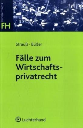 Fälle zum Wirtschaftsprivatrecht Law