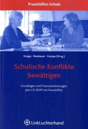 Schulische Konflikte bewältigen: Grundlagen und Praxisorientierungen (Praxishilfen Schule) Business, Finance & Career