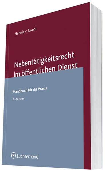 Nebentätigkeitsrecht im öffentlichen Dienst: Handbuch für die Praxis Law