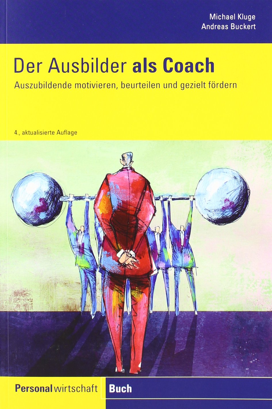 Der Ausbilder als Coach: Motivierte Auszubildende am Arbeitsplatz Law