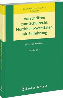 Vorschriften zum Schulrecht Nordrhein-Westfalen mit Einführung: Schulrechtshandbuch NRW Law