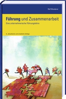 Führung und Zusammenarbeit: Eine Unternehmerische Führungslehre Law