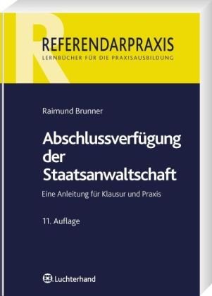 Abschlussverfügung der Staatsanwaltschaft: Eine Anleitung für Klausur und Praxis book