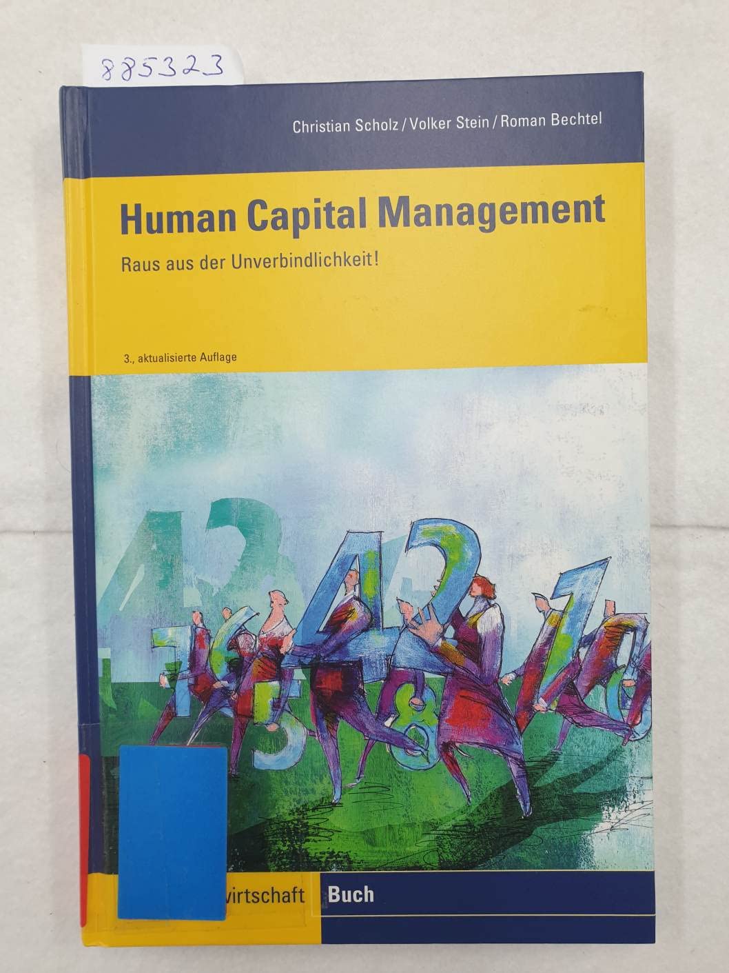 Human Capital Management: Wege aus der Unverbindlichkeit: Raus aus der Unverbindlichkeit! Law