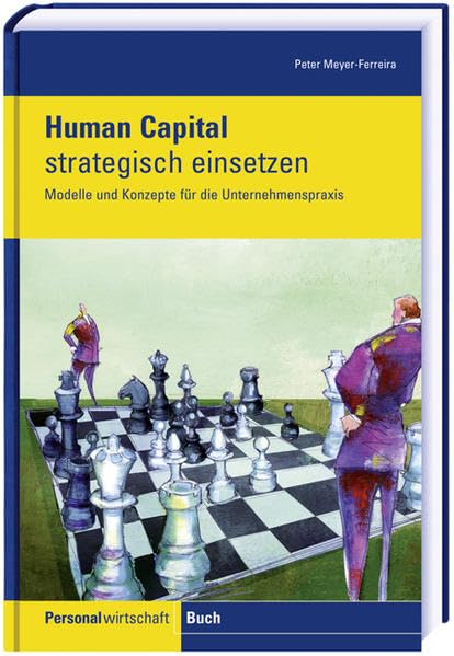 Human Capital strategisch einsetzen: Modelle und Konzepte für die Unternehmenspraxis Law