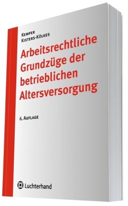 Arbeitsrechtliche Grundzüge der betrieblichen Altersvorsorge Law