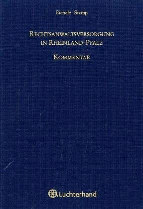 Rechtsanwaltsversorgung in Rheinland-Pfalz: Herausgegeben von Versorgungswerk der rheinland-pfälzischen Rechtsanwaltskammern Law